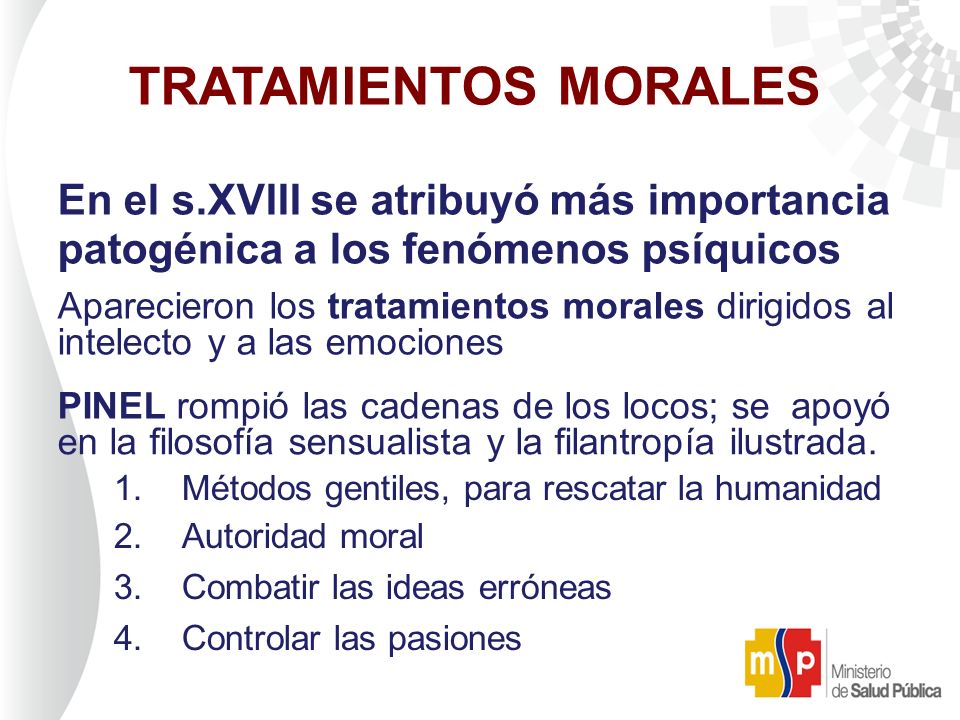 TRATAMIENTOS MORALES En el s.XVIII se atribuyó más importancia