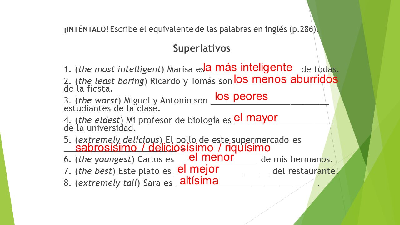 sabrosísimo / deliciosísimo / riquísimo el menor el mejor altísima