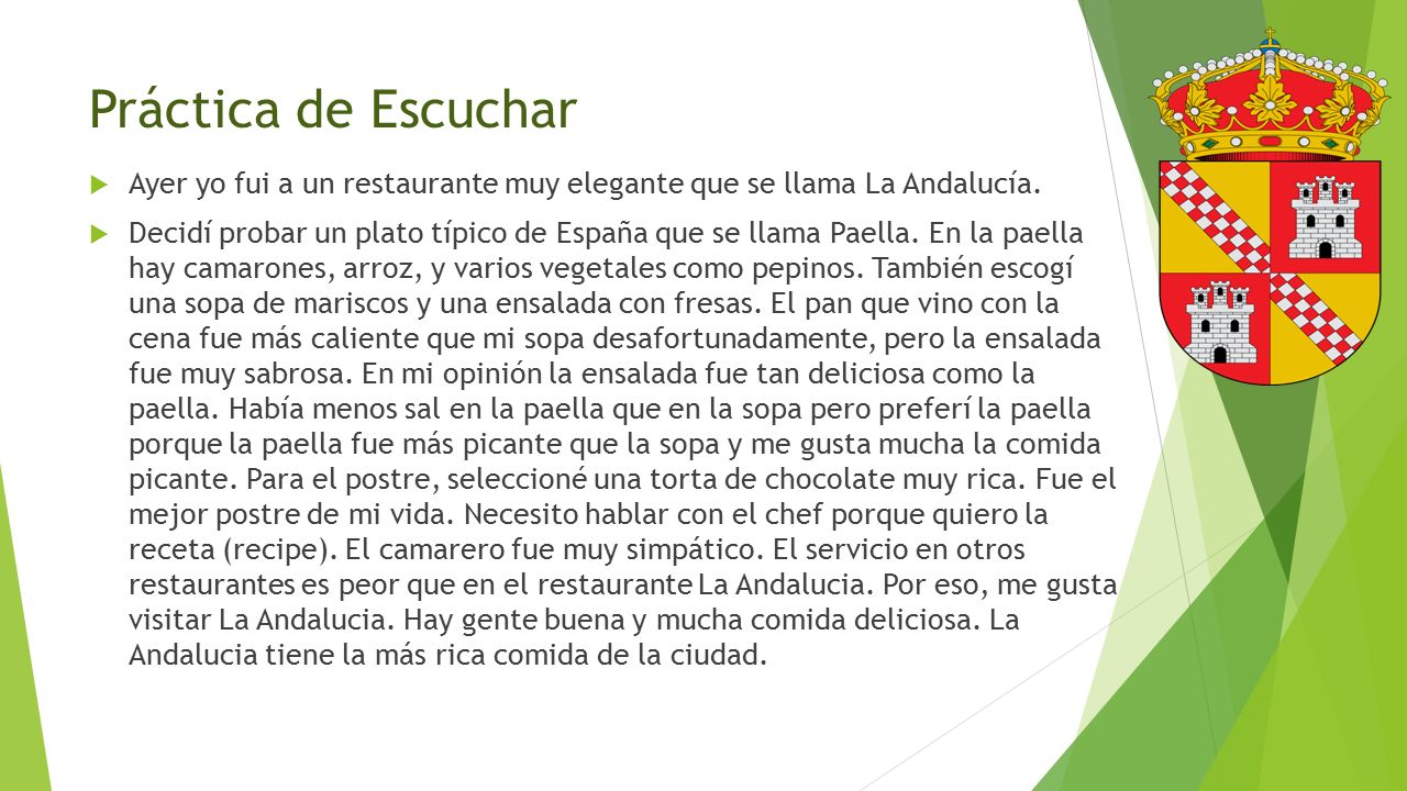 Práctica de Escuchar Ayer yo fui a un restaurante muy elegante que se llama La Andalucía.