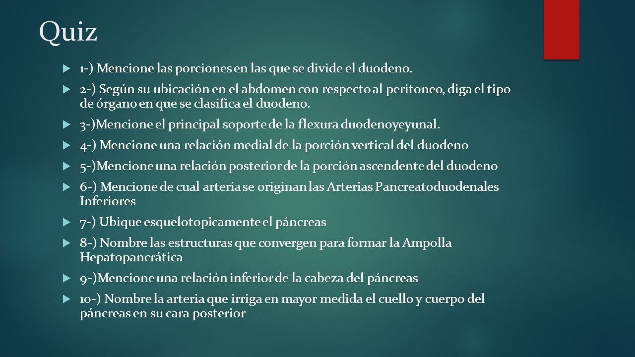 Quiz 1-) Mencione las porciones en las que se divide el duodeno.