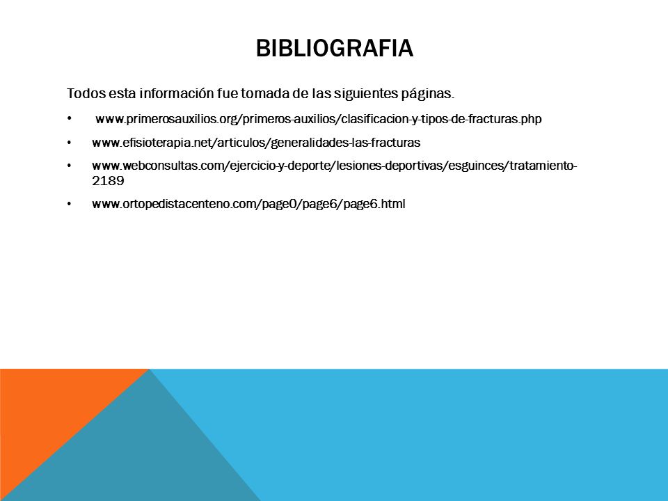 BIblioGRAFIA Todos esta información fue tomada de las siguientes páginas.