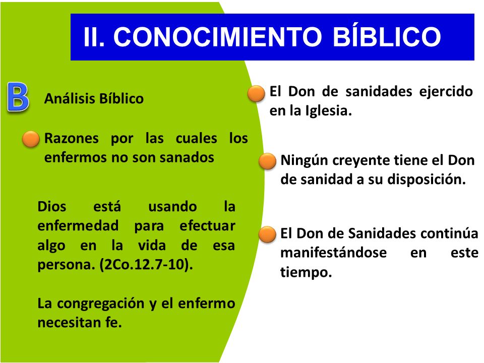 B II. CONOCIMIENTO BÍBLICO El Don de sanidades ejercido en la Iglesia.