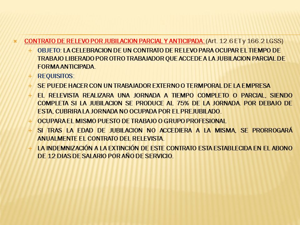 CONTRATO DE RELEVO POR JUBILACION PARCIAL Y ANTICIPADA: (Art. 12