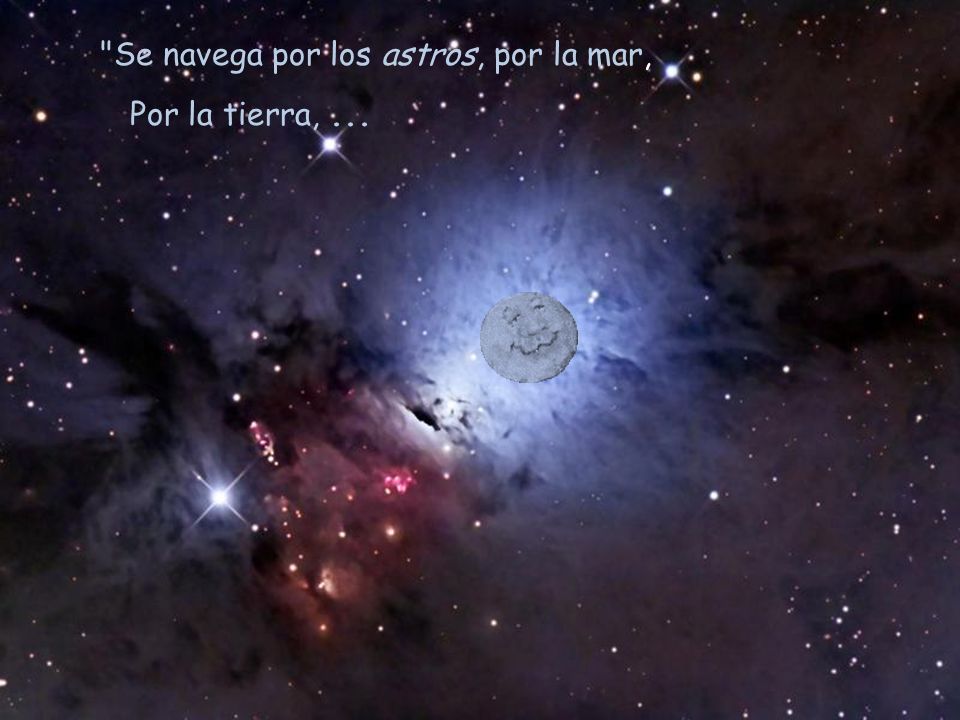 Se navega por los astros, por la mar,