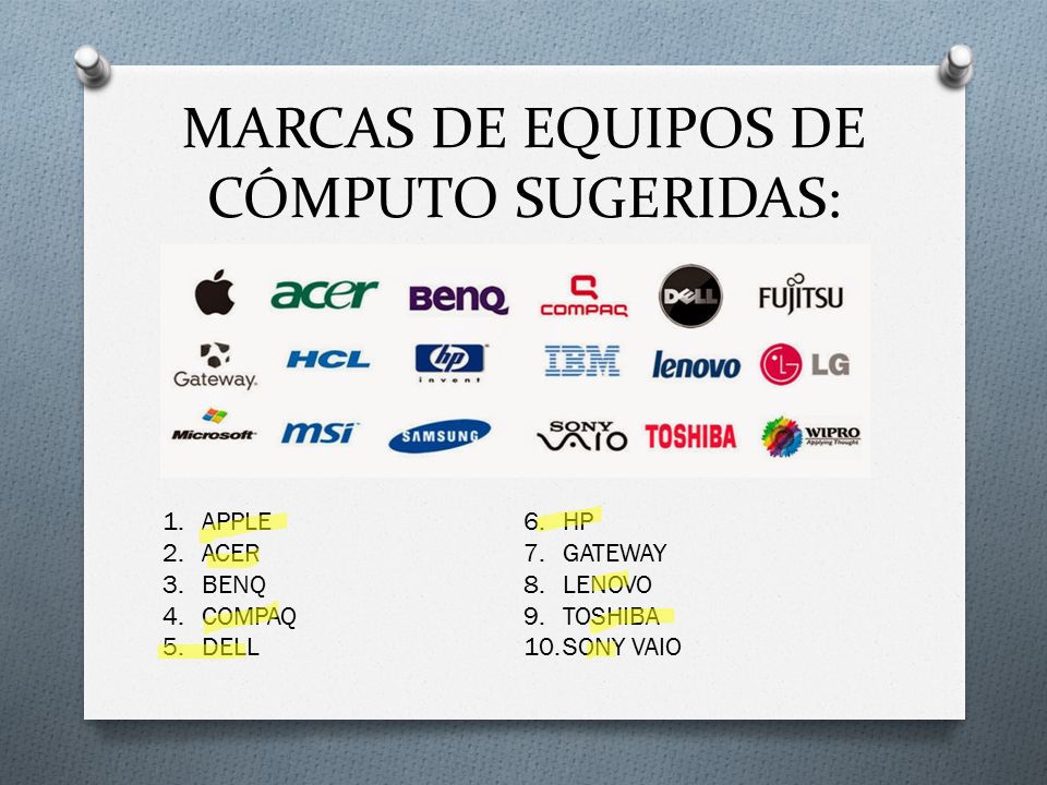 MARCAS DE EQUIPOS DE CÓMPUTO SUGERIDAS: