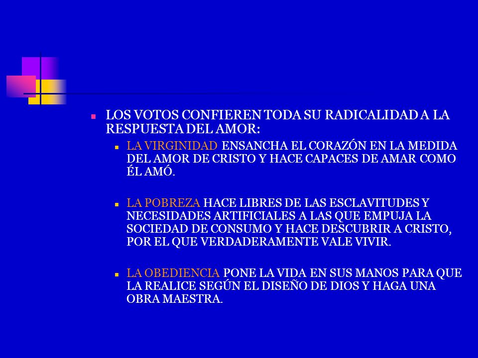 LOS VOTOS CONFIEREN TODA SU RADICALIDAD A LA RESPUESTA DEL AMOR: