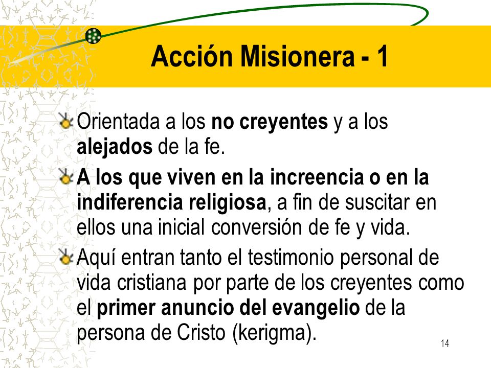 Acción Misionera - 1 Orientada a los no creyentes y a los alejados de la fe.