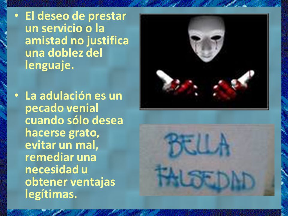 El deseo de prestar un servicio o la amistad no justifica una doblez del lenguaje.