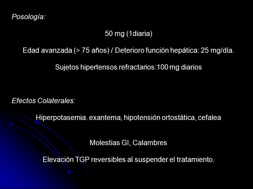 Edad avanzada (> 75 años) / Deterioro función hepática: 25 mg/día.