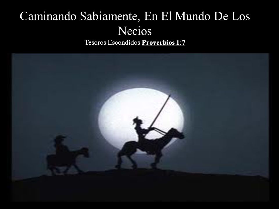 Caminando Sabiamente, En El Mundo De Los Necios Tesoros Escondidos Proverbios 1:7