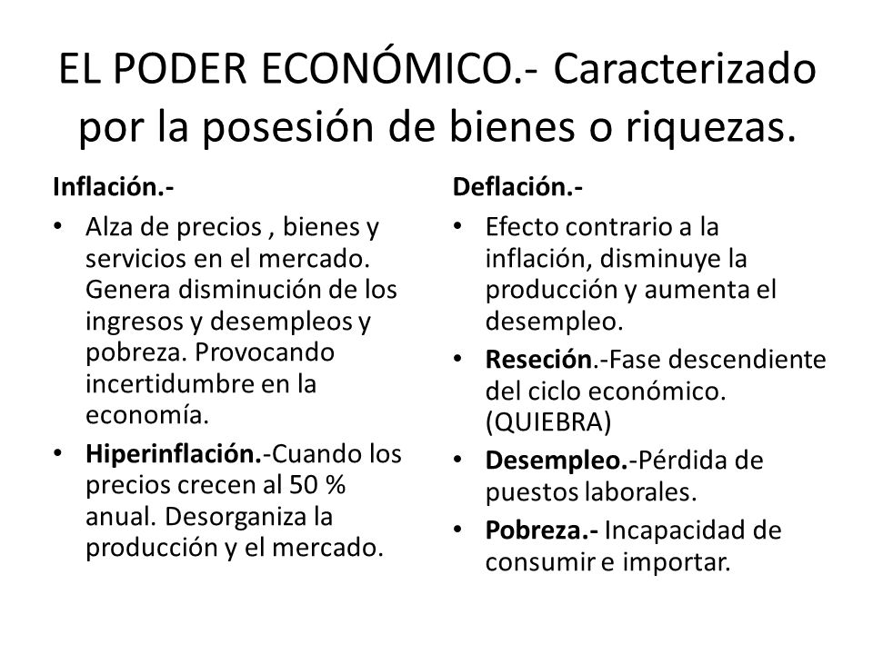 EL PODER ECONÓMICO.- Caracterizado por la posesión de bienes o riquezas.