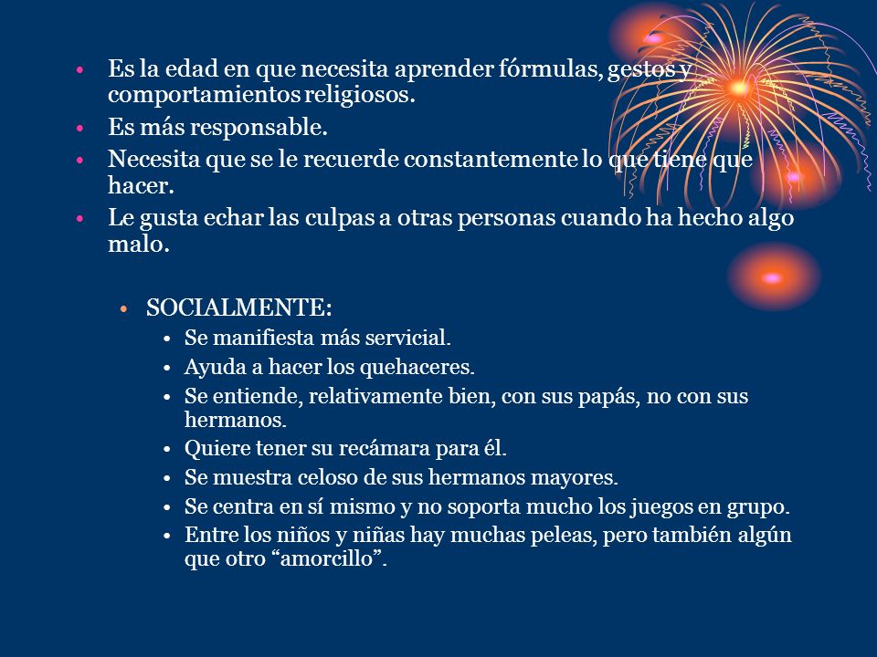 Necesita que se le recuerde constantemente lo que tiene que hacer.