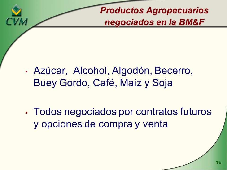 Productos Agropecuarios negociados en la BM&F