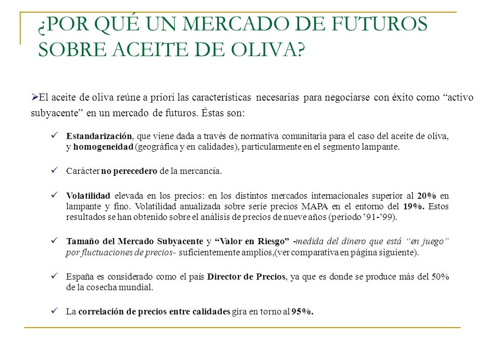 ¿POR QUÉ UN MERCADO DE FUTUROS SOBRE ACEITE DE OLIVA