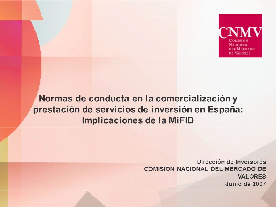 Normas de conducta en la comercialización y prestación de servicios de inversión en España: Implicaciones de la MiFID