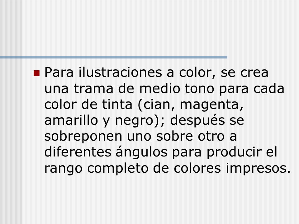Para ilustraciones a color, se crea una trama de medio tono para cada color de tinta (cian, magenta, amarillo y negro); después se sobreponen uno sobre otro a diferentes ángulos para producir el rango completo de colores impresos.