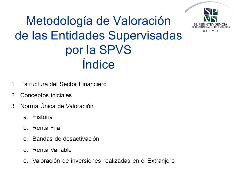 Metodología de Valoración de las Entidades Supervisadas por la SPVS Índice