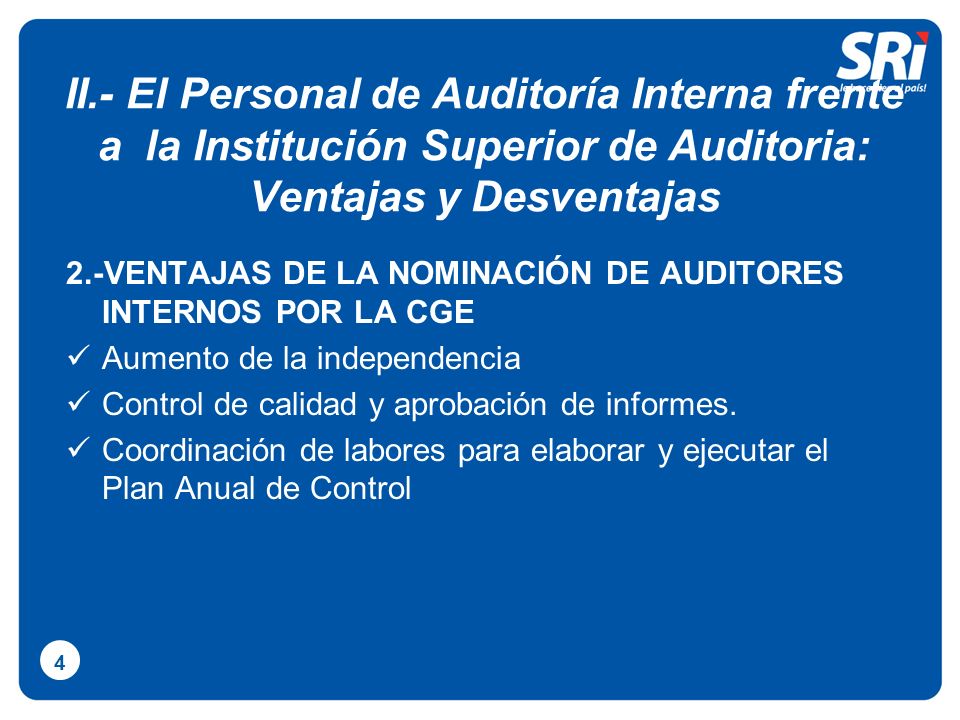 II.- El Personal de Auditoría Interna frente a la Institución Superior de Auditoria: Ventajas y Desventajas