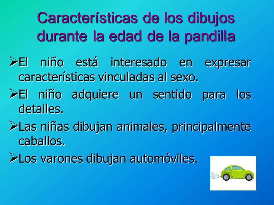 Características de los dibujos durante la edad de la pandilla