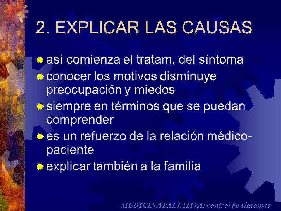2. EXPLICAR LAS CAUSAS así comienza el tratam. del síntoma