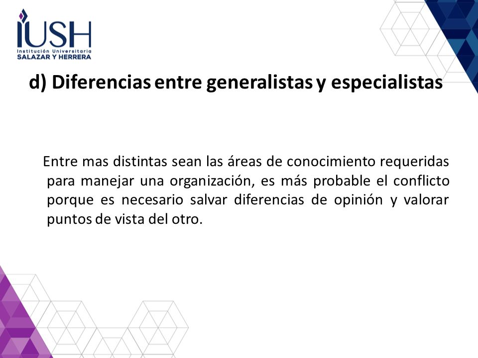 d) Diferencias entre generalistas y especialistas