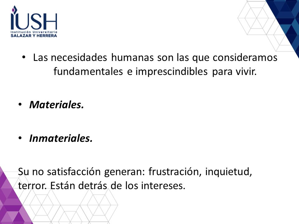 Las necesidades humanas son las que consideramos fundamentales e imprescindibles para vivir.