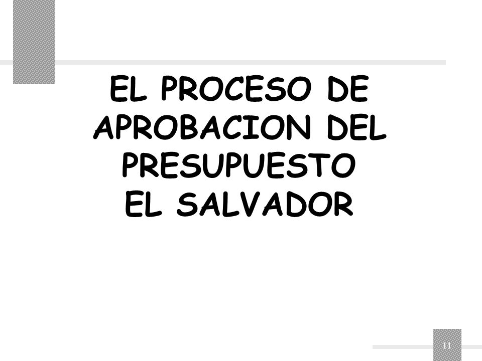 EL PROCESO DE APROBACION DEL PRESUPUESTO EL SALVADOR