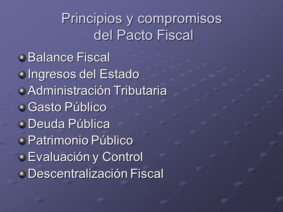 Principios y compromisos del Pacto Fiscal