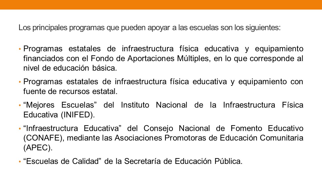 Los principales programas que pueden apoyar a las escuelas son los siguientes: