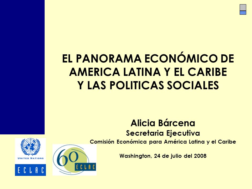 EL PANORAMA ECONÓMICO DE AMERICA LATINA Y EL CARIBE Y LAS POLITICAS SOCIALES