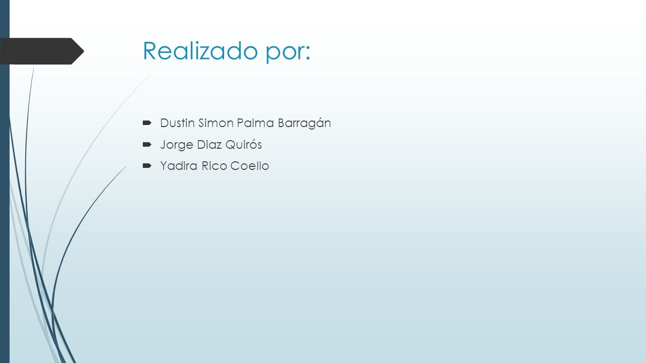 Realizado por: Dustin Simon Palma Barragán Jorge Diaz Quirós