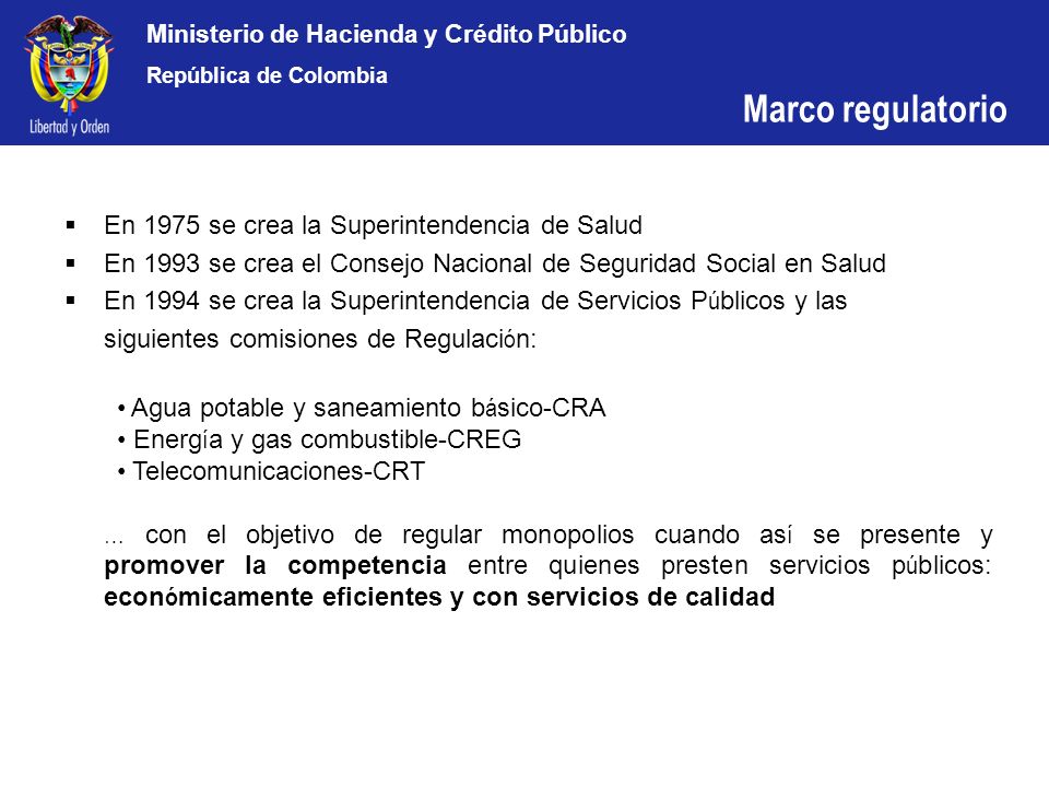 Marco regulatorio En 1975 se crea la Superintendencia de Salud