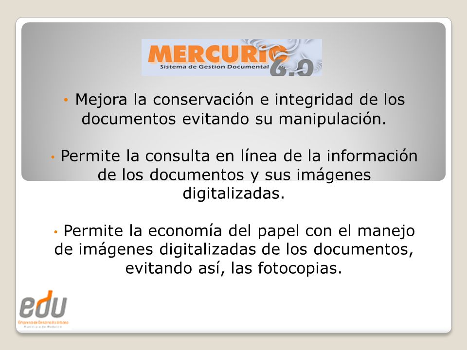 Mejora la conservación e integridad de los documentos evitando su manipulación.