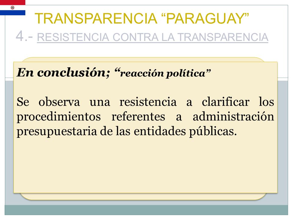 TRANSPARENCIA PARAGUAY 4.- RESISTENCIA CONTRA LA TRANSPARENCIA