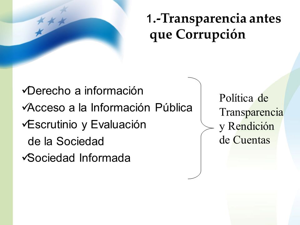 que Corrupción 1.-Transparencia antes Derecho a información