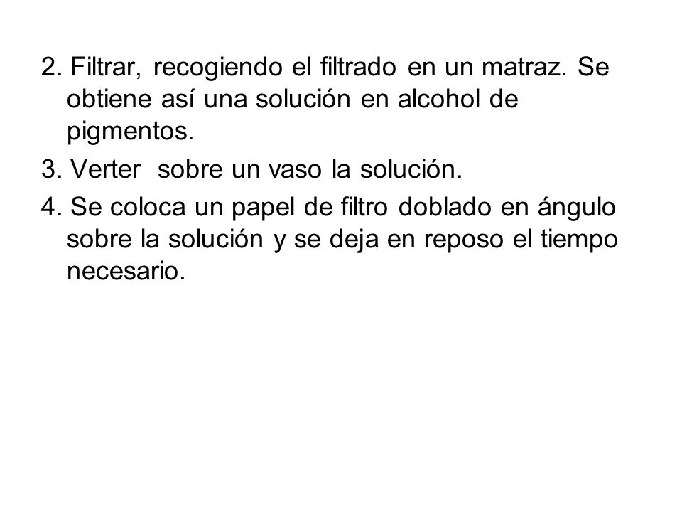 2. Filtrar, recogiendo el filtrado en un matraz