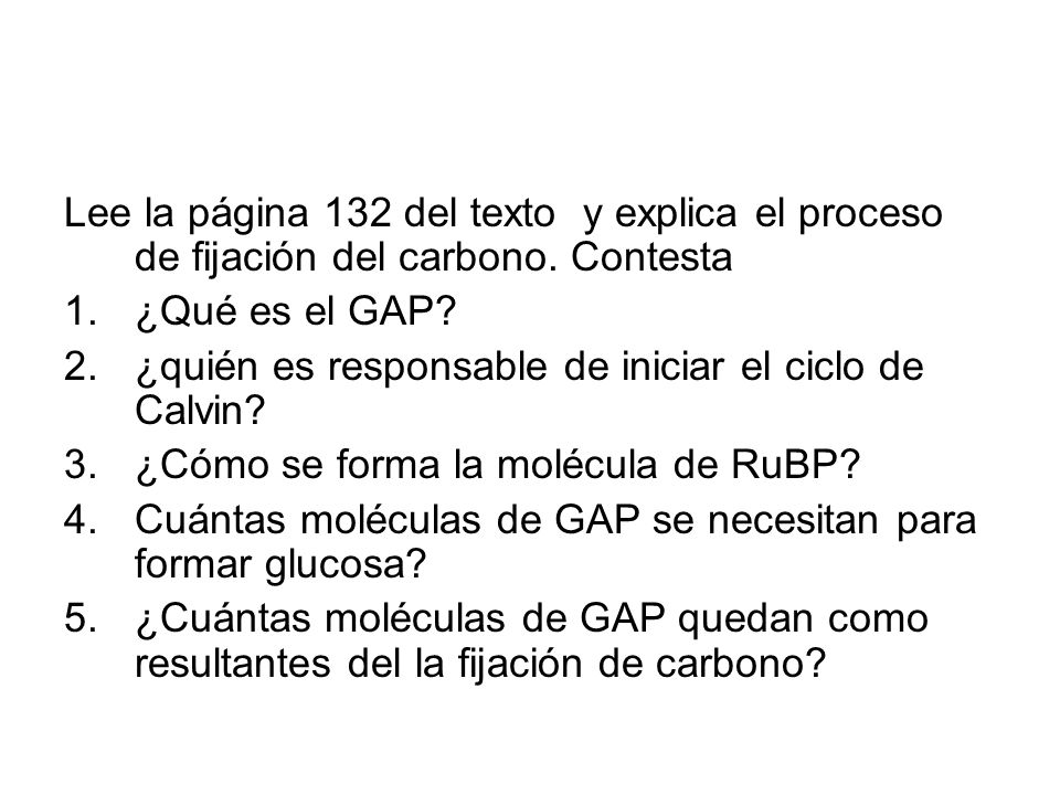 Lee la página 132 del texto y explica el proceso de fijación del carbono. Contesta