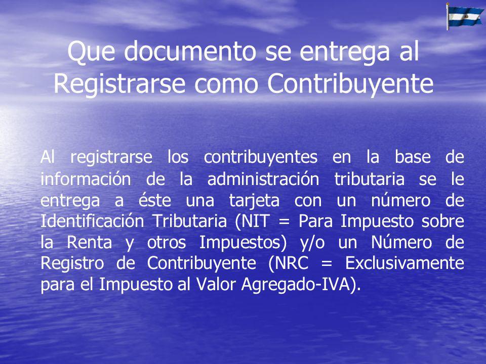 Que documento se entrega al Registrarse como Contribuyente