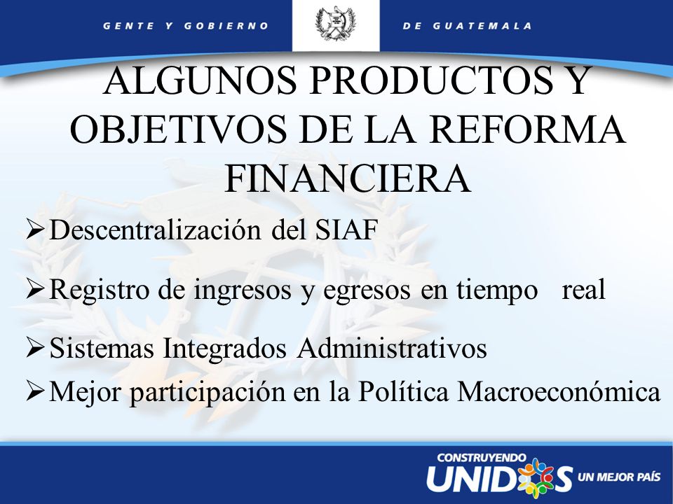 ALGUNOS PRODUCTOS Y OBJETIVOS DE LA REFORMA FINANCIERA