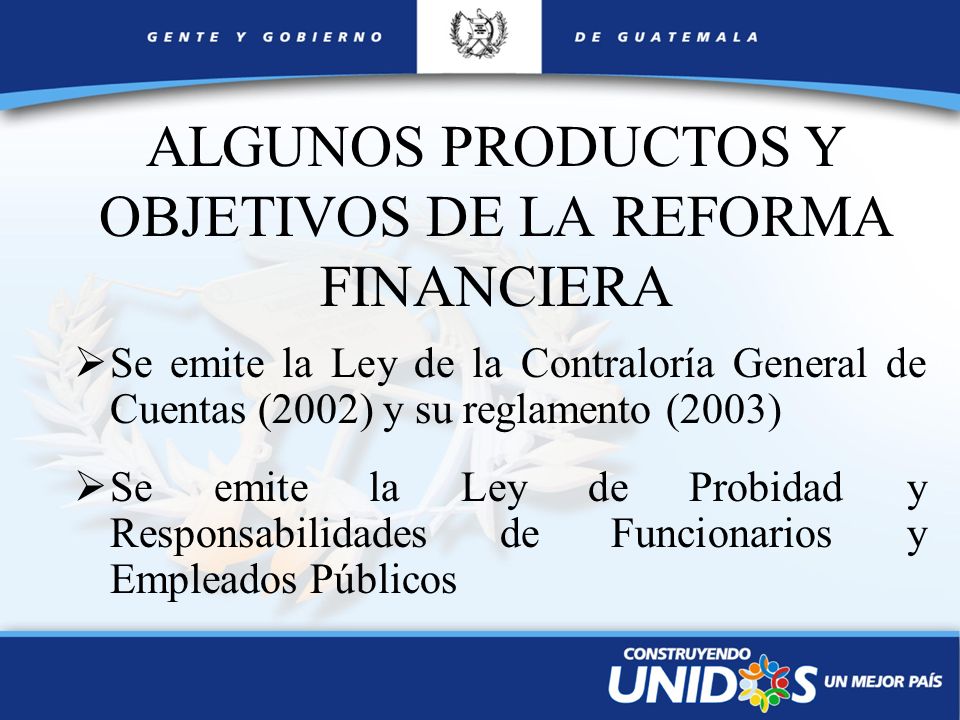 ALGUNOS PRODUCTOS Y OBJETIVOS DE LA REFORMA FINANCIERA