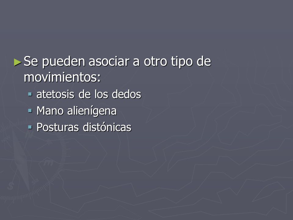 Se pueden asociar a otro tipo de movimientos: