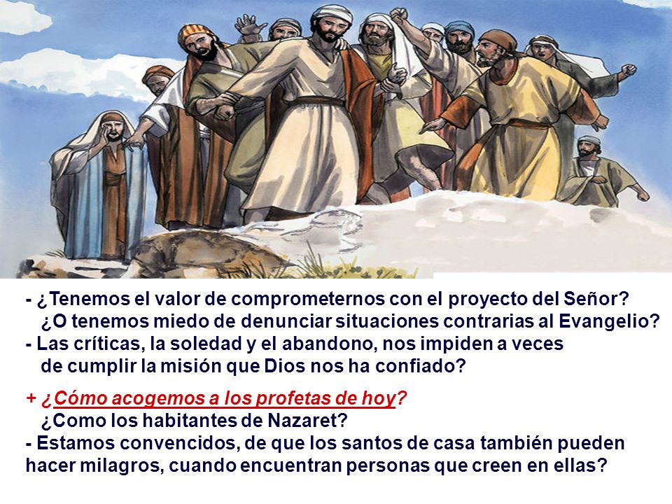 - ¿Tenemos el valor de comprometernos con el proyecto del Señor