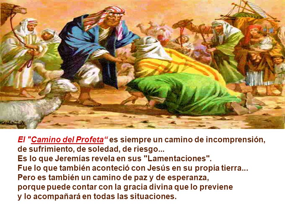 El Camino del Profeta es siempre un camino de incomprensión,