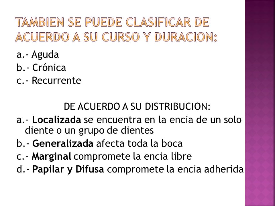 TAMBIEN SE PUEDE CLASIFICAR DE ACUERDO A SU CURSO Y DURACION:
