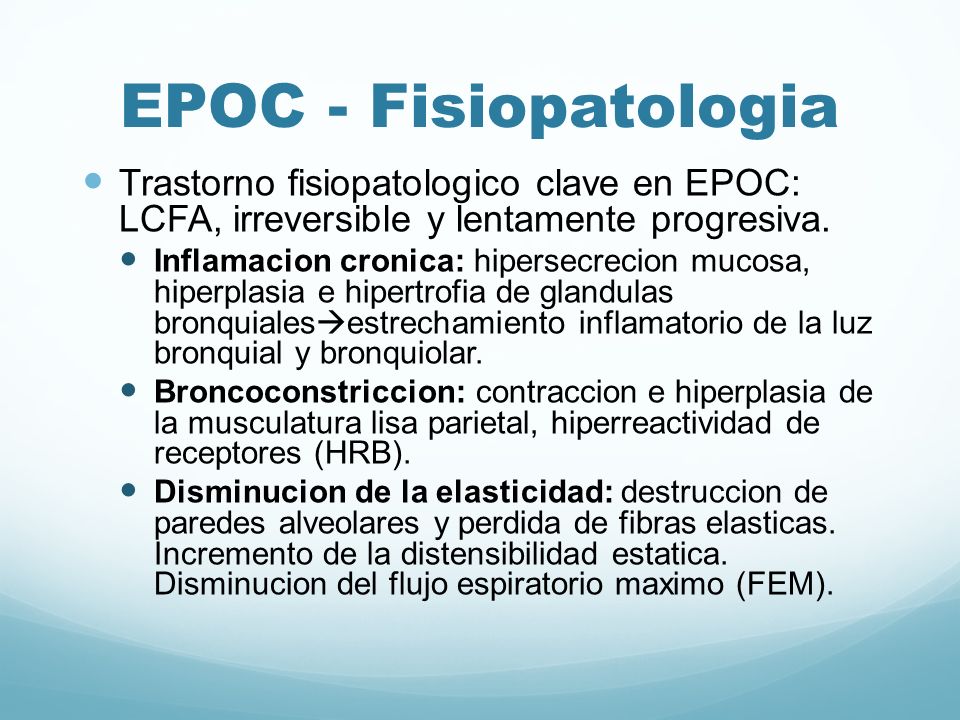 EPOC - Fisiopatologia Trastorno fisiopatologico clave en EPOC: LCFA, irreversible y lentamente progresiva.