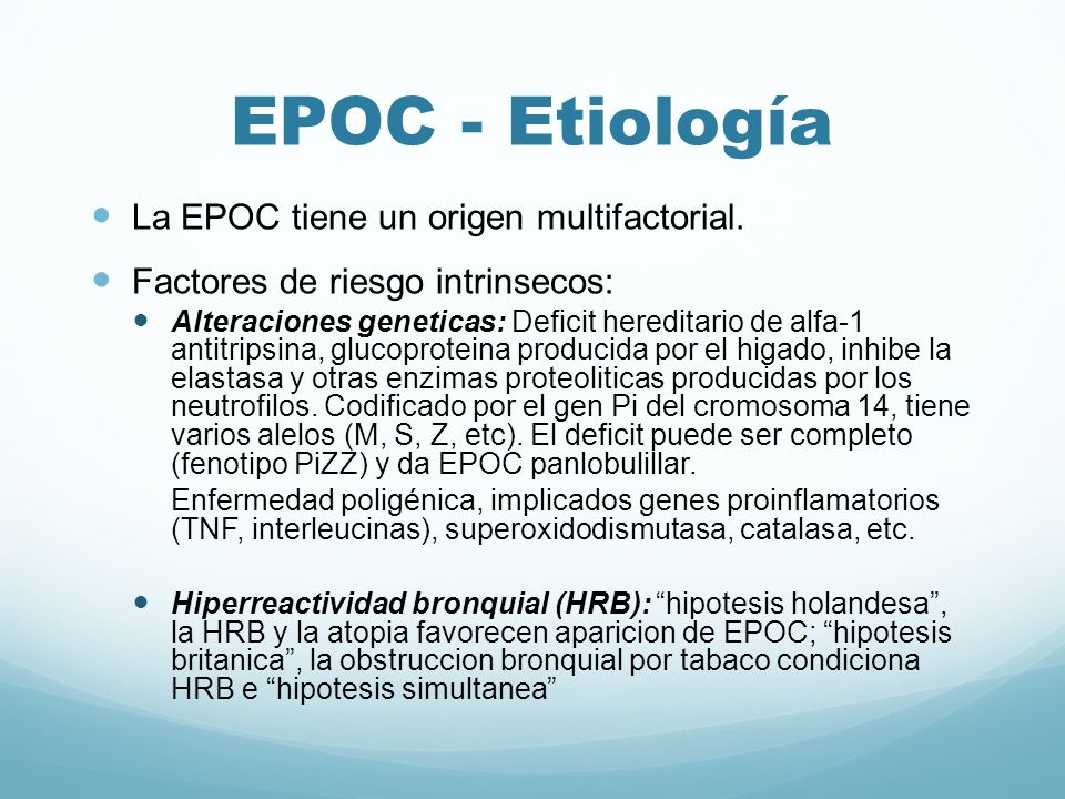 EPOC - Etiología La EPOC tiene un origen multifactorial.