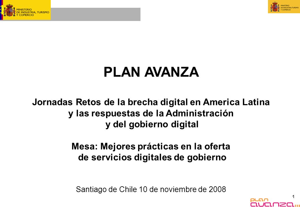 PLAN AVANZA Jornadas Retos de la brecha digital en America Latina y las respuestas de la Administración.