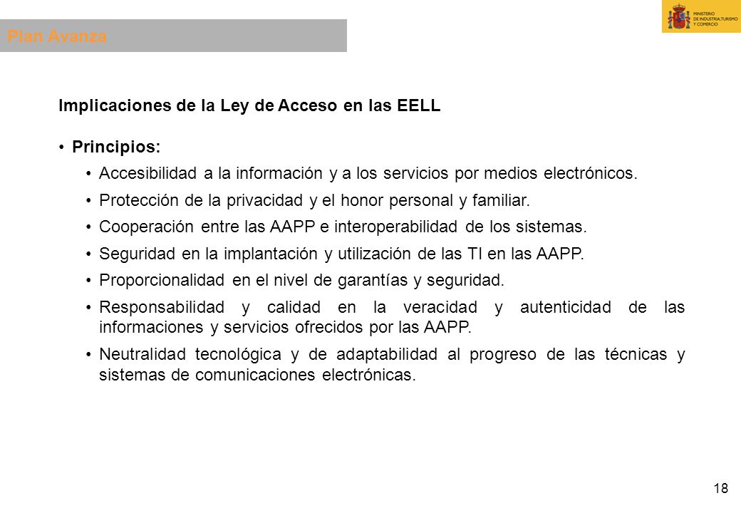 Plan Avanza Implicaciones de la Ley de Acceso en las EELL. Principios: Accesibilidad a la información y a los servicios por medios electrónicos.
