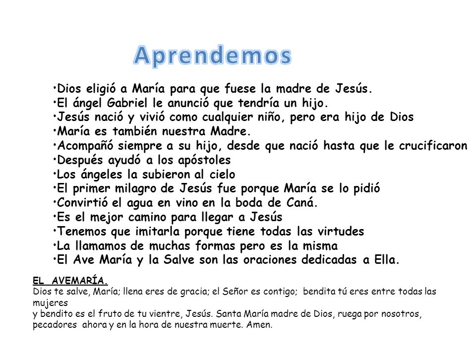 Aprendemos Dios eligió a María para que fuese la madre de Jesús.