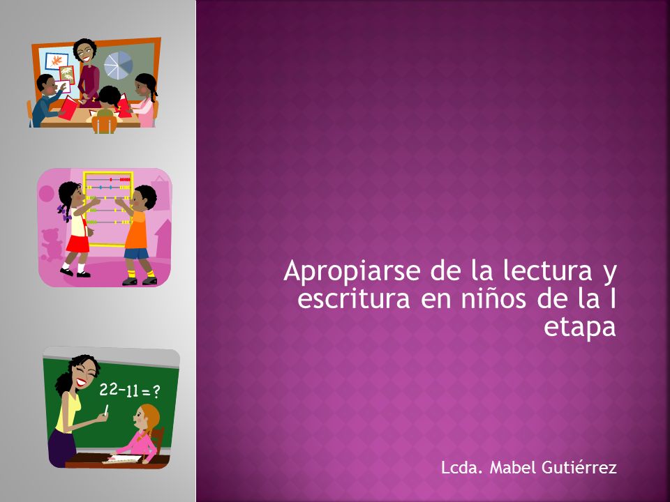 Apropiarse de la lectura y escritura en niños de la I etapa